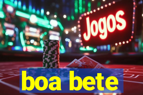 boa bete