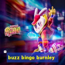 buzz bingo burnley