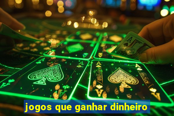 jogos que ganhar dinheiro