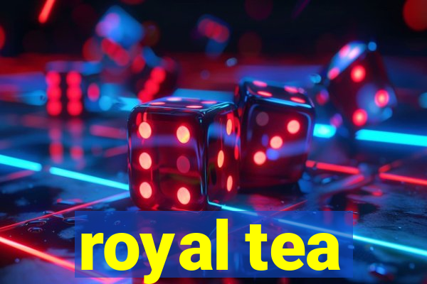 royal tea