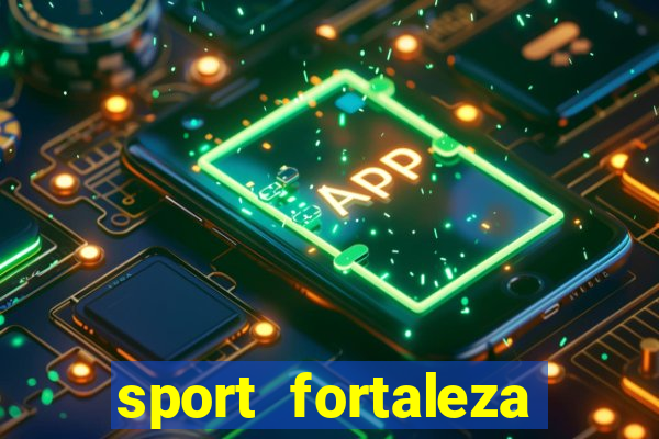 sport fortaleza onde assistir