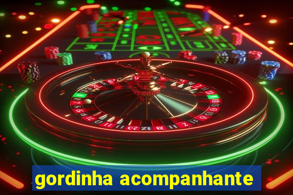 gordinha acompanhante