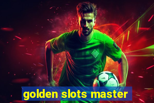 golden slots master