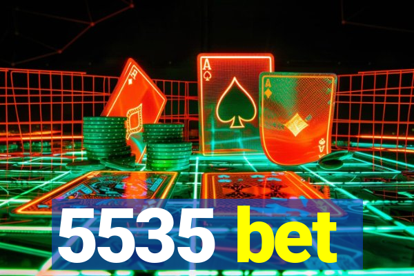 5535 bet