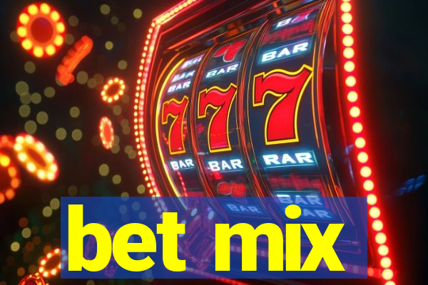 bet mix