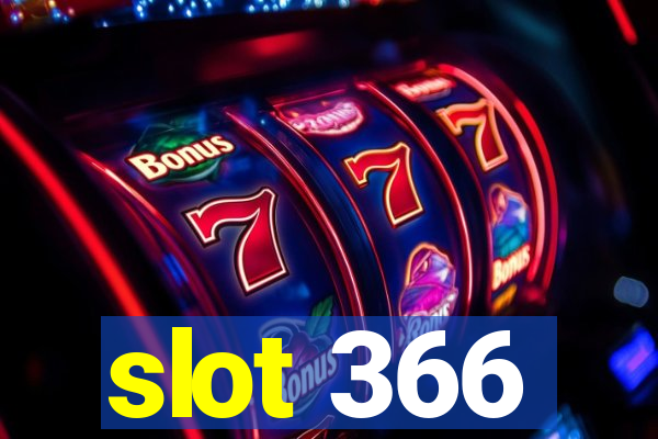 slot 366