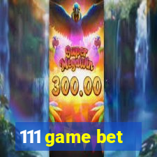 111 game bet