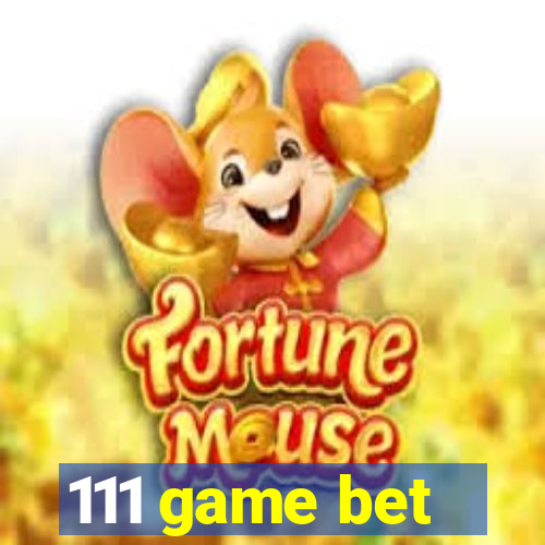 111 game bet