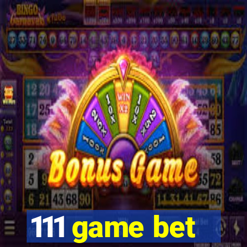 111 game bet