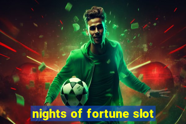 nights of fortune slot