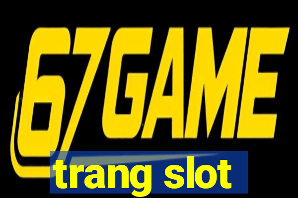 trang slot