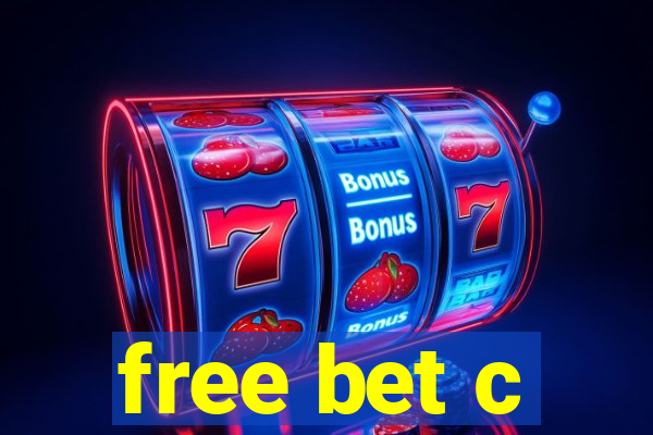 free bet c