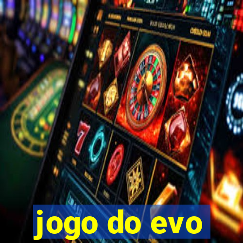 jogo do evo