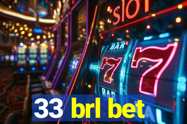 33 brl bet