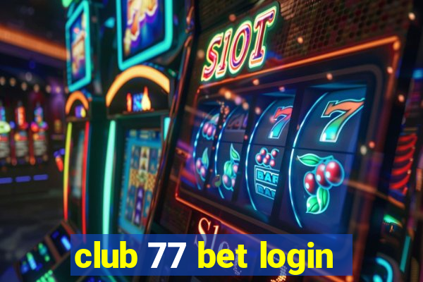 club 77 bet login