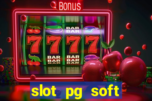 slot pg soft porcentagem grátis