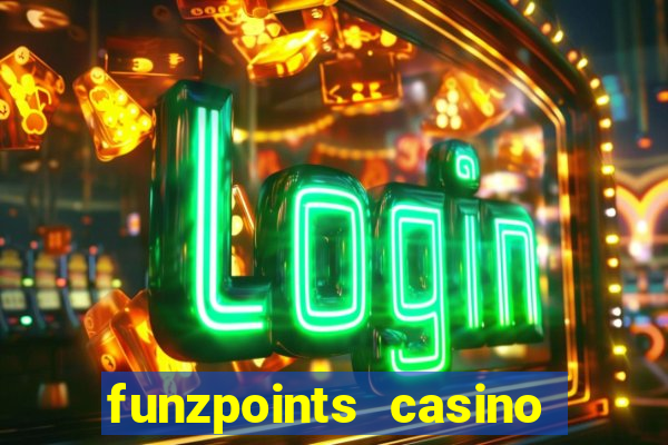 funzpoints casino log in