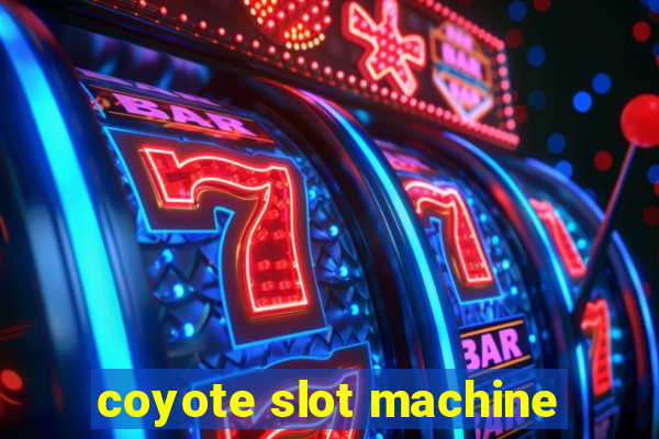 coyote slot machine