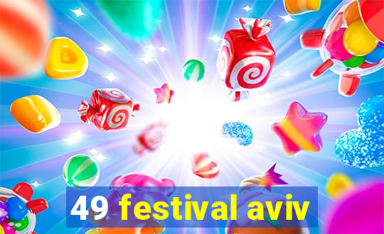 49 festival aviv