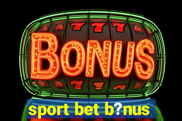 sport bet b?nus