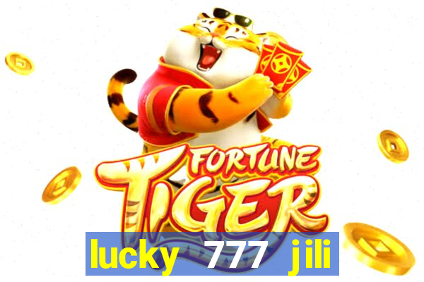 lucky 777 jili online casino