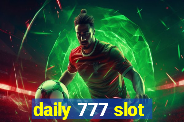 daily 777 slot