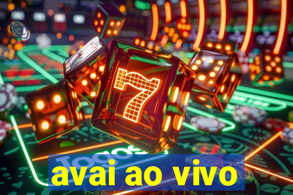 avai ao vivo