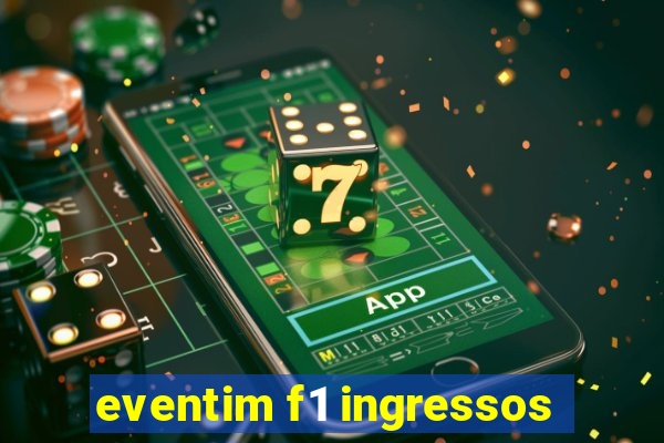 eventim f1 ingressos