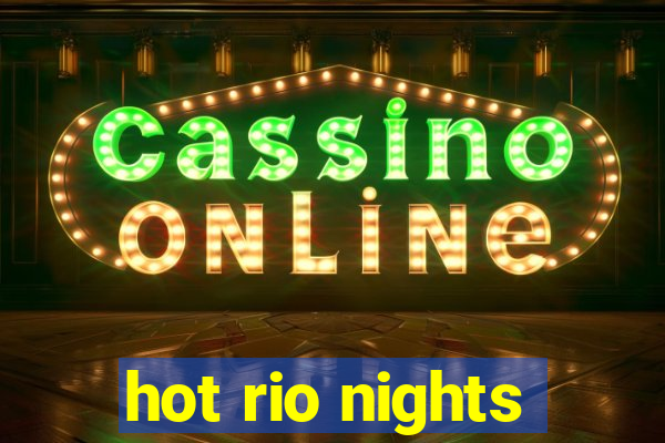 hot rio nights