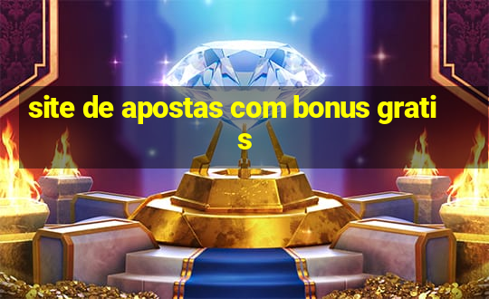 site de apostas com bonus gratis