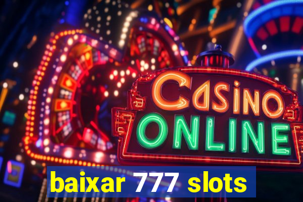 baixar 777 slots