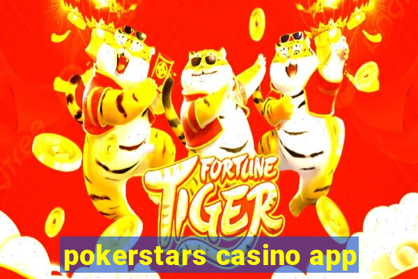 pokerstars casino app