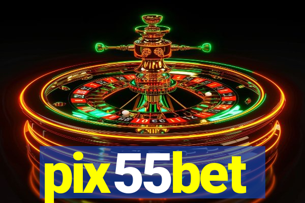 pix55bet