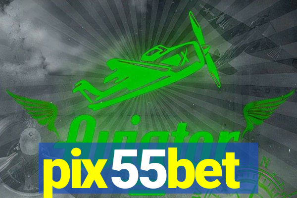 pix55bet