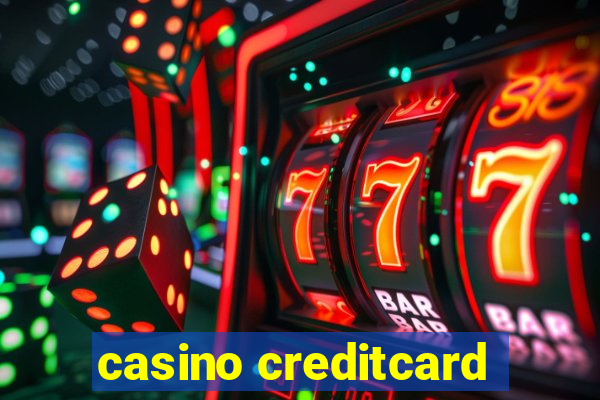 casino creditcard