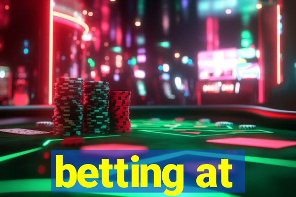 betting at