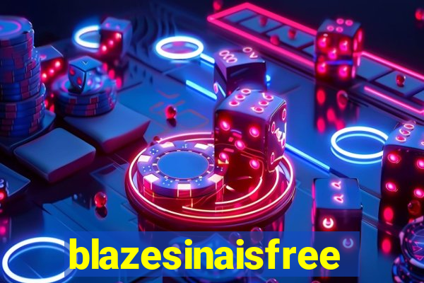 blazesinaisfree