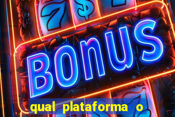 qual plataforma o buzeira joga