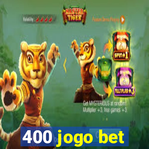 400 jogo bet