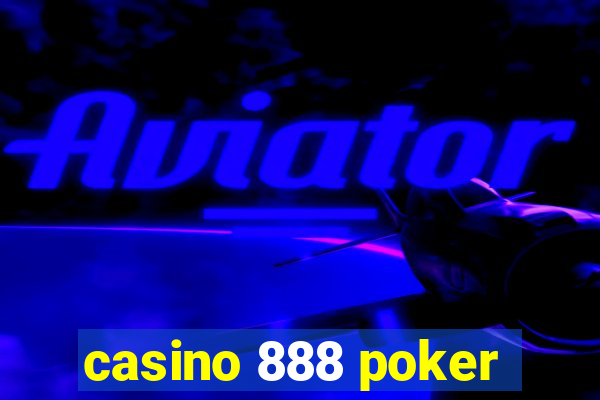 casino 888 poker