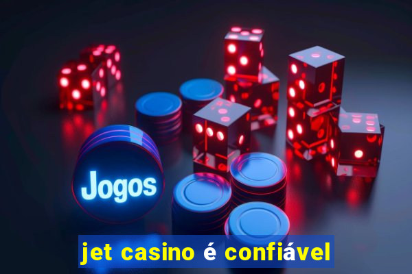 jet casino é confiável