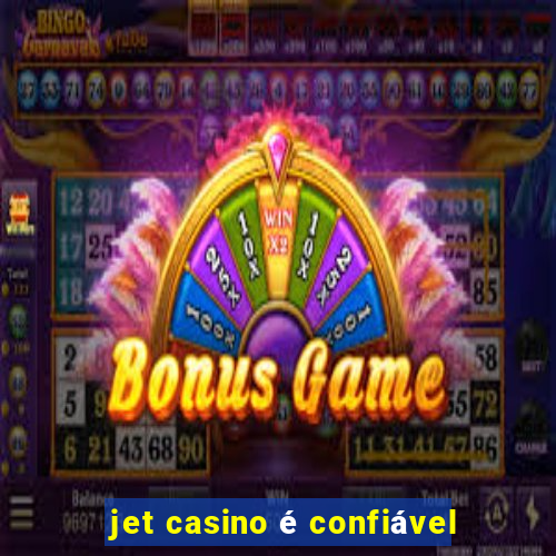 jet casino é confiável