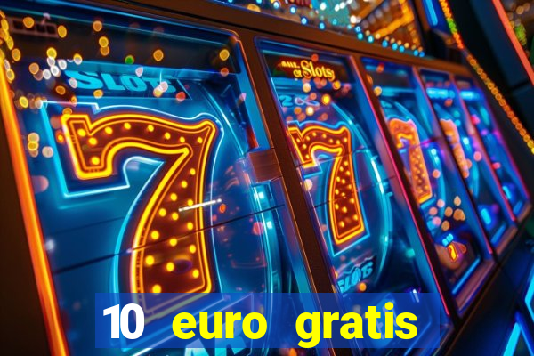 10 euro gratis casino geld