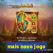 mais novo jogo