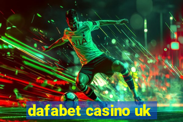 dafabet casino uk