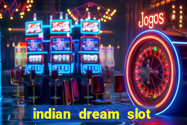 indian dream slot machine game