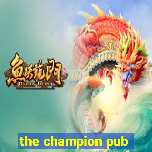 the champion pub