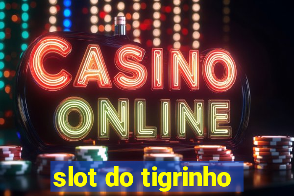 slot do tigrinho