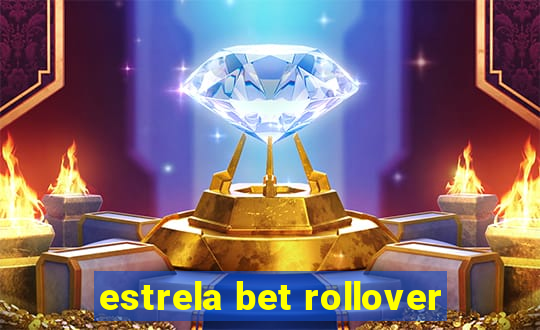 estrela bet rollover