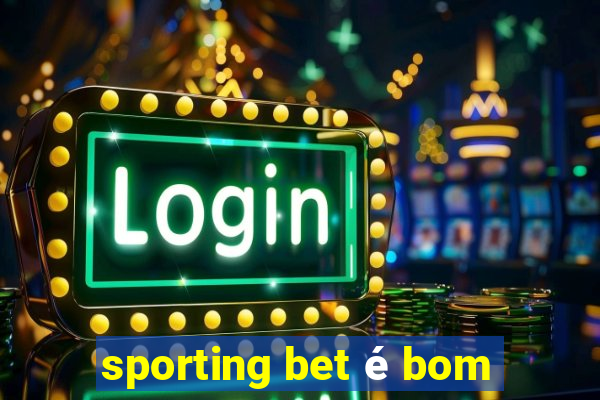 sporting bet é bom